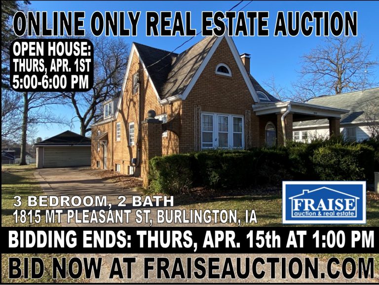 ONLINE ONLY BURLINGTON, IA REAL ESTATE AUCTION Fraise Auction & Real